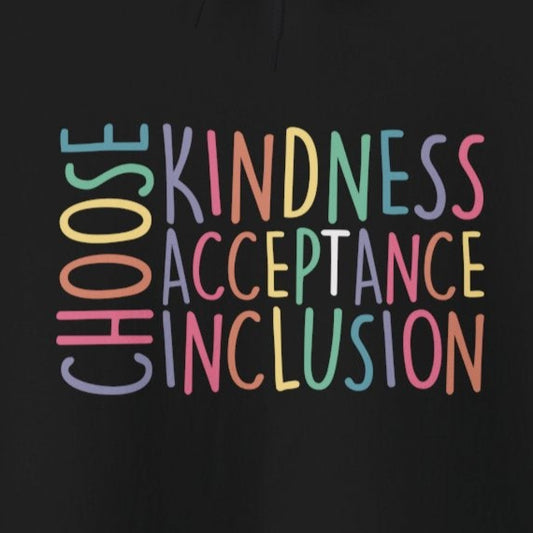 CHOOSE KINDNESS Hoodie – Colorful Inclusion & Acceptance Design