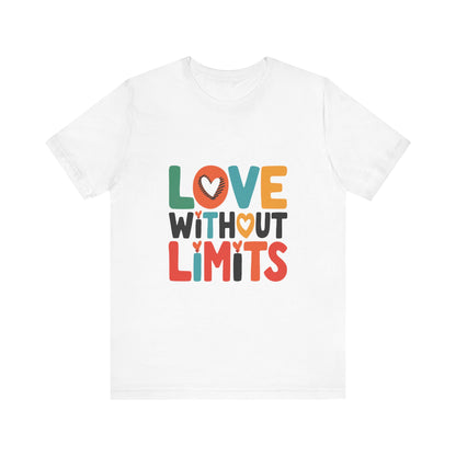 T-Shirt Motivational Shirts – Love Without Limits Women's T-shirt