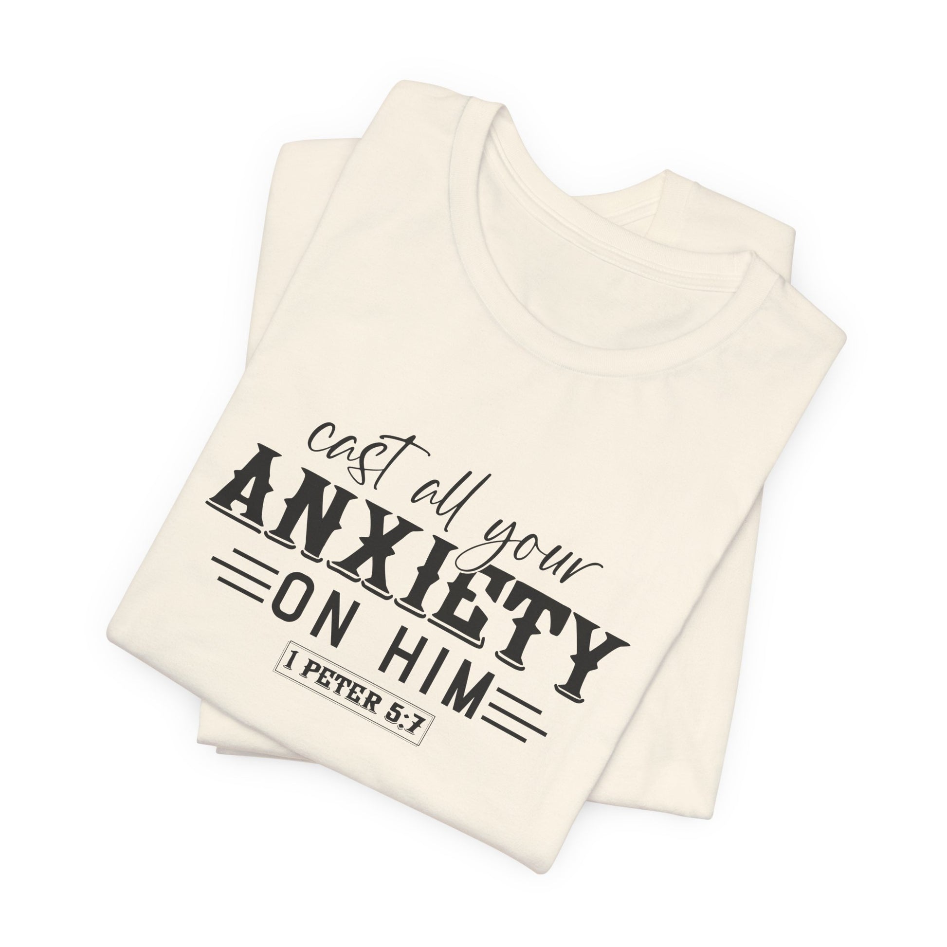 T-Shirt Cast All Your Anxiety on Him Anxiety Shirt – Christian Bible Verse Tee