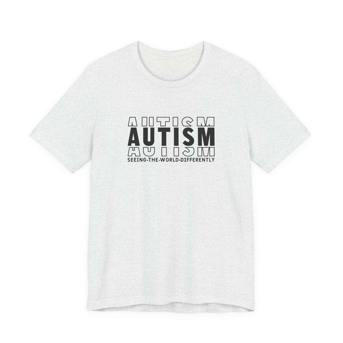 Ash Autism; Seeing the World Differently Autism T-Shirt