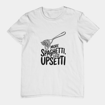 T-Shirt More Spaghetti Less Upsetti T-Shirt – Funny Pasta Pun Foodie Tee