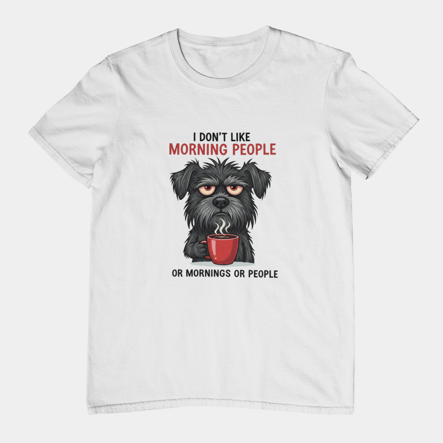 T-Shirt I Don’t Like Morning People Dog Shirt – Funny Coffee T-Shirt