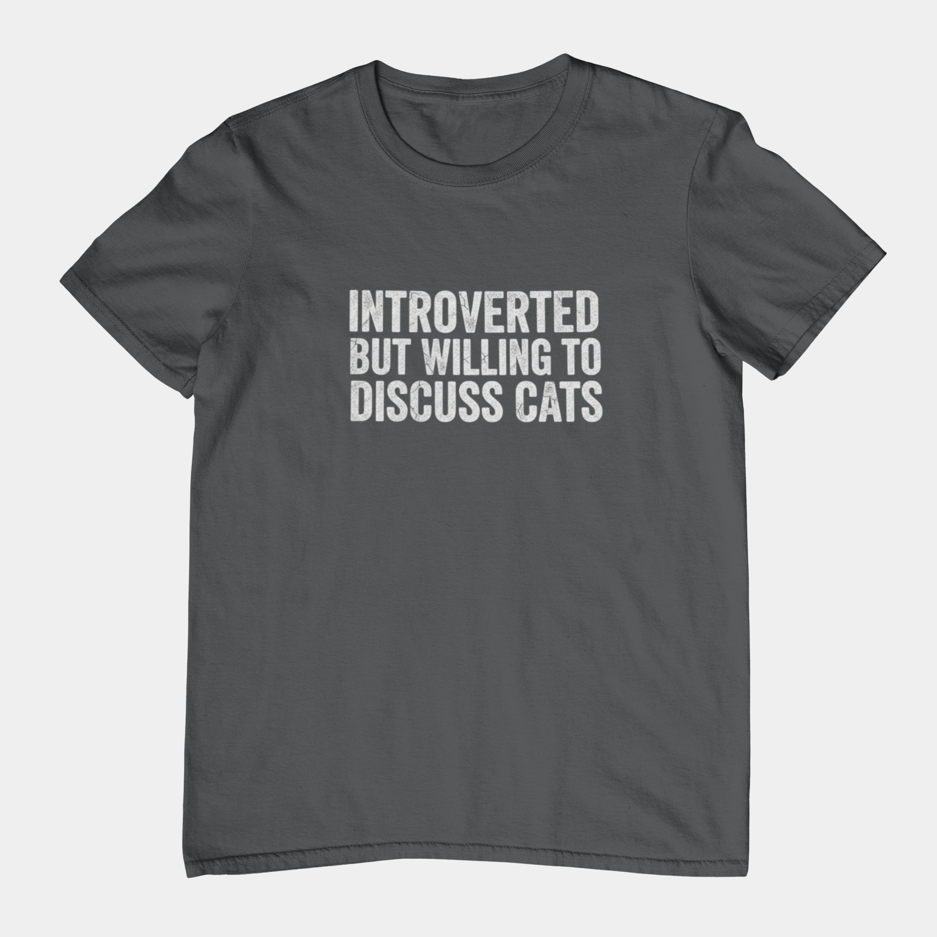 T-Shirt Introverted But Willing to Discuss Cats Shirt – Distressed Cat Tee
