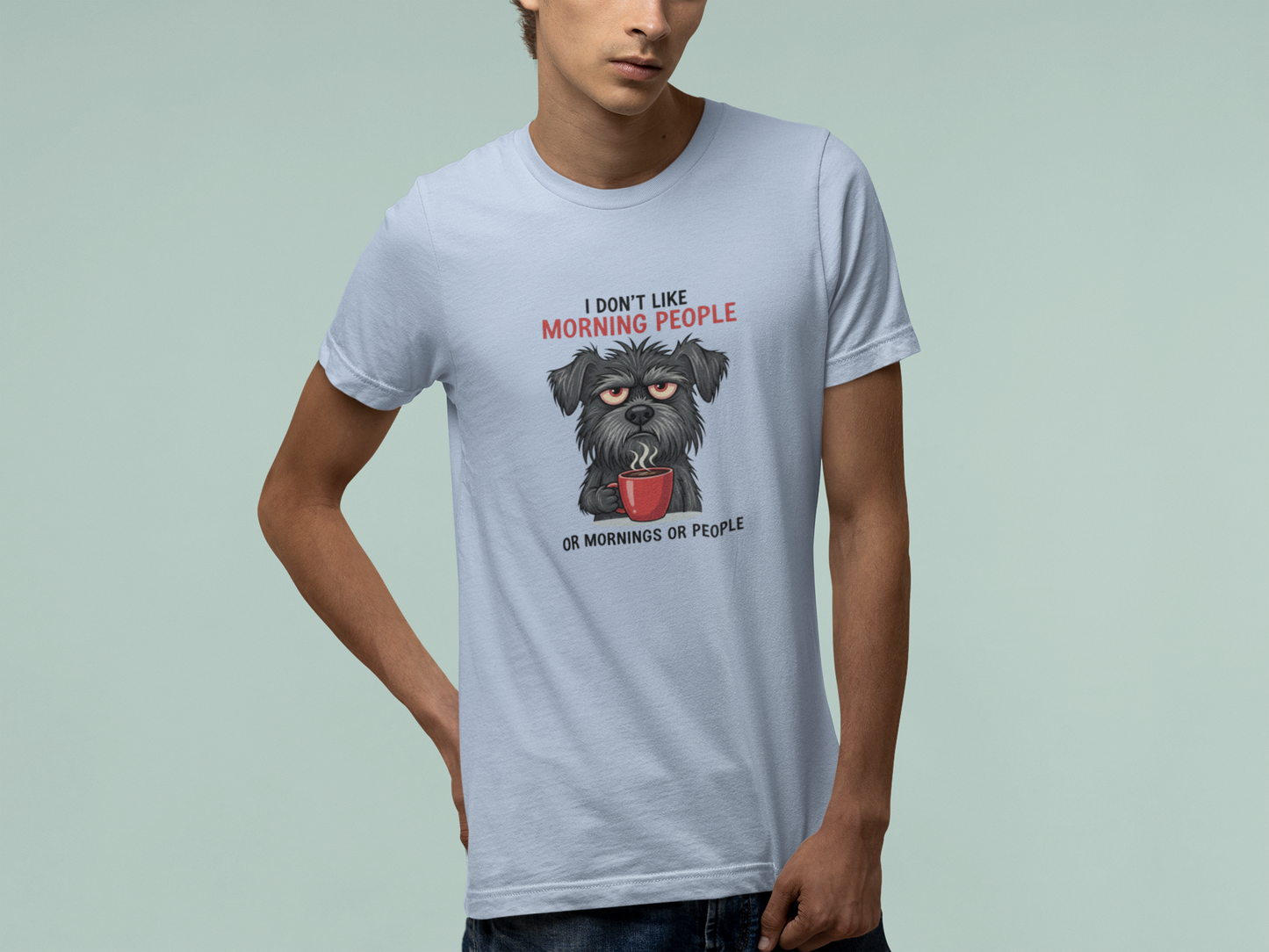 T-Shirt I Don’t Like Morning People Dog Shirt – Funny Coffee T-Shirt