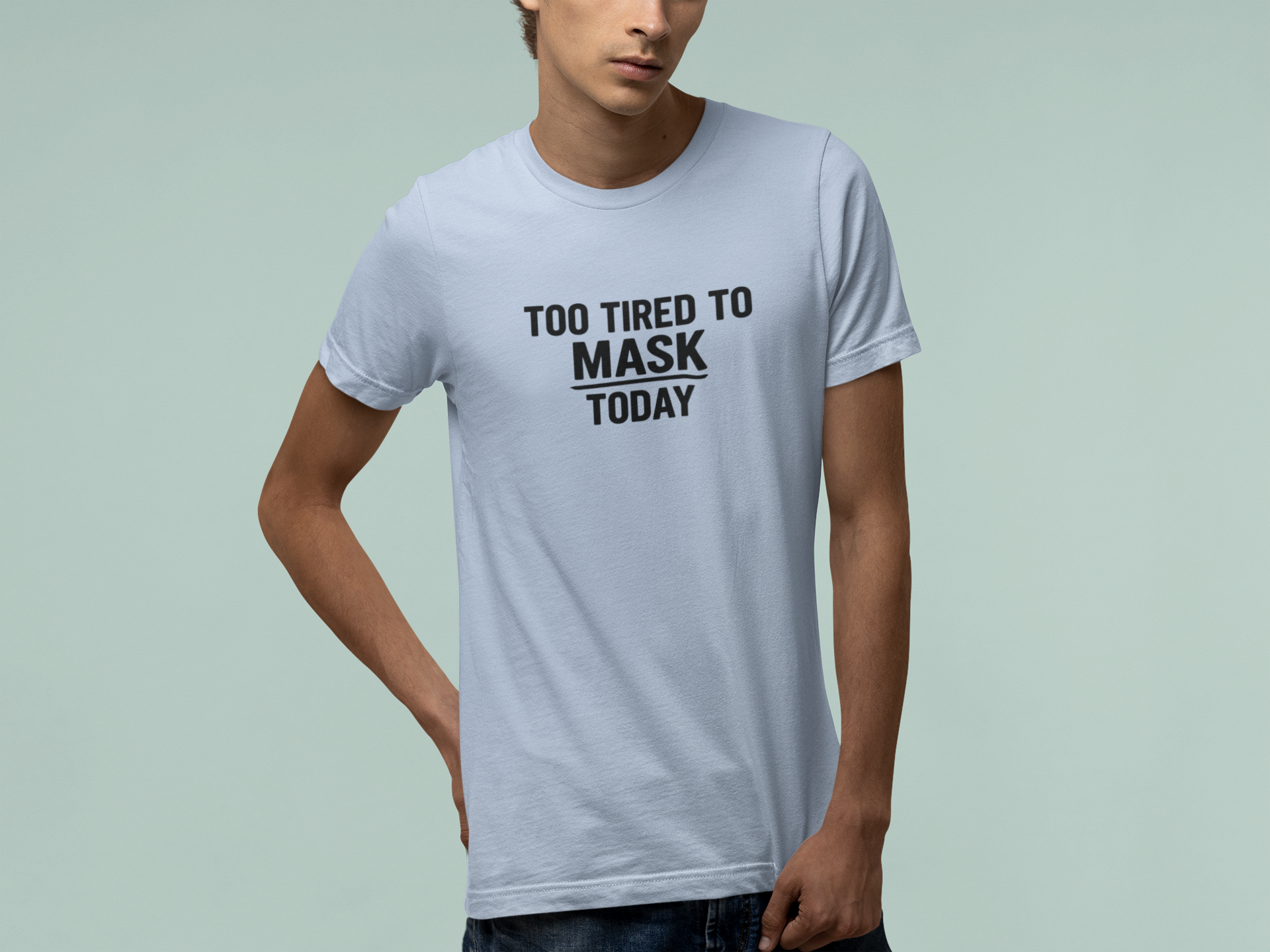 T-Shirt TOO TIRED TO MASK TODAY Shirt – Autism Awareness Graphic Tee