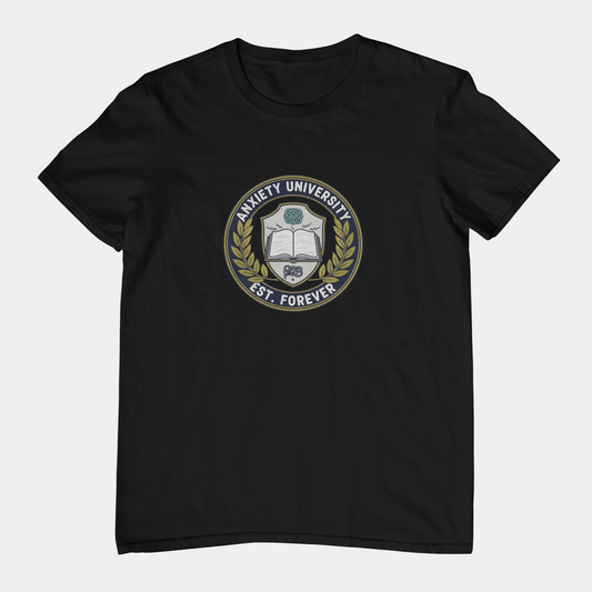 T-Shirt ANXIETY UNIVERSITY Shirt – Funny Collegiate Graphic Tee