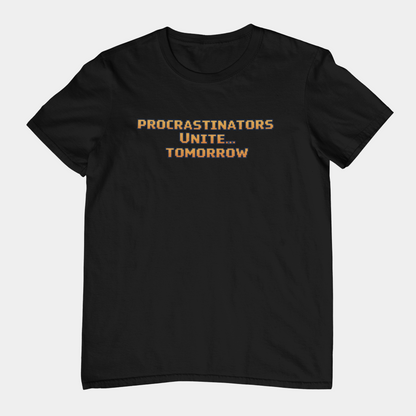 PROCRASTINATORS UNITE... TOMORROW Pixel Retro ADHD Graphic T-Shirt