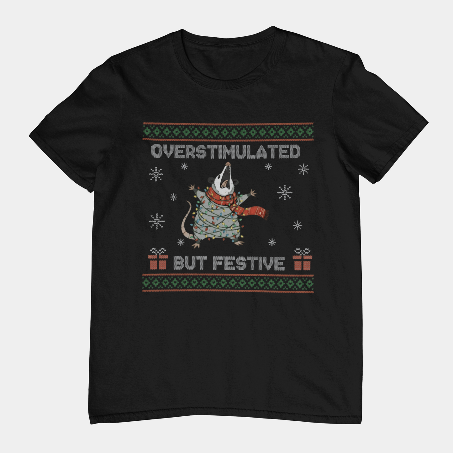 T-Shirt Overstimulated But Festive - Ugly Christmas Sweater Shirt Opossum