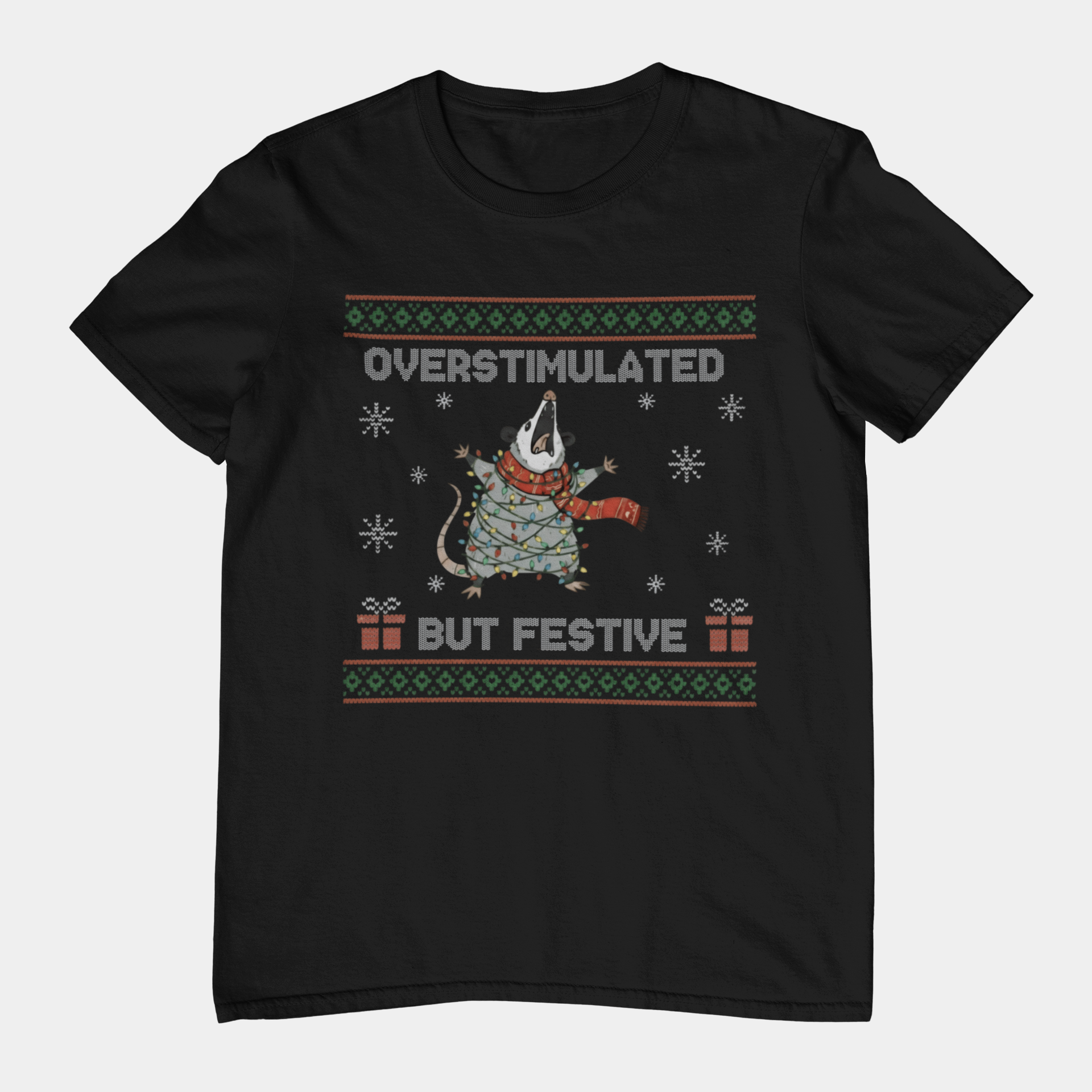 T-Shirt Overstimulated But Festive - Ugly Christmas Sweater Shirt Opossum