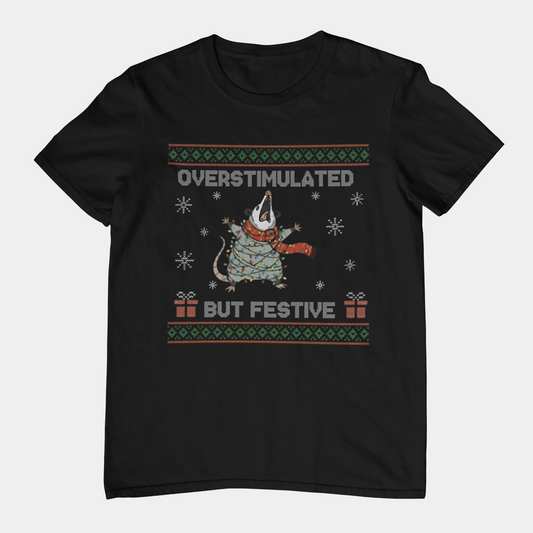 Overstimulated But Festive - Ugly Christmas Sweater Shirt Opossum