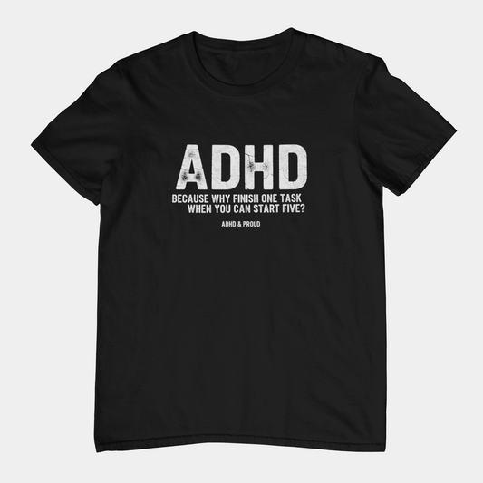 T-Shirt ADHD Because Why Finish One Task Shirt – Funny Distressed Graphic Tee