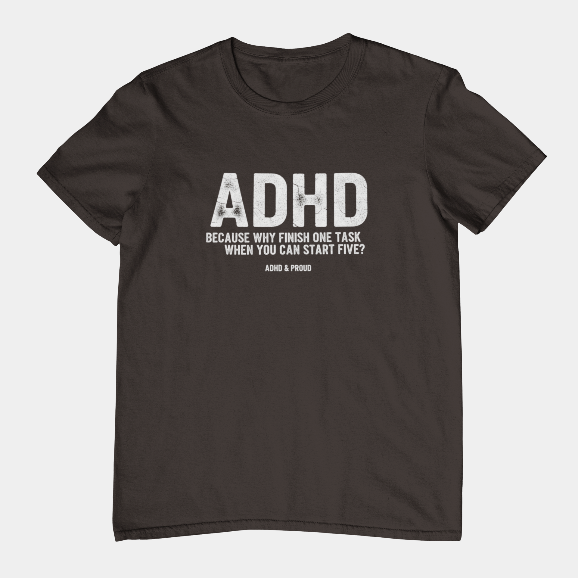 T-Shirt ADHD Because Why Finish One Task Shirt – Funny Distressed Graphic Tee