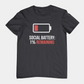 T-Shirt SOCIAL BATTERY: 1% Remaining T-Shirt – Funny Introvert Graphic Tee