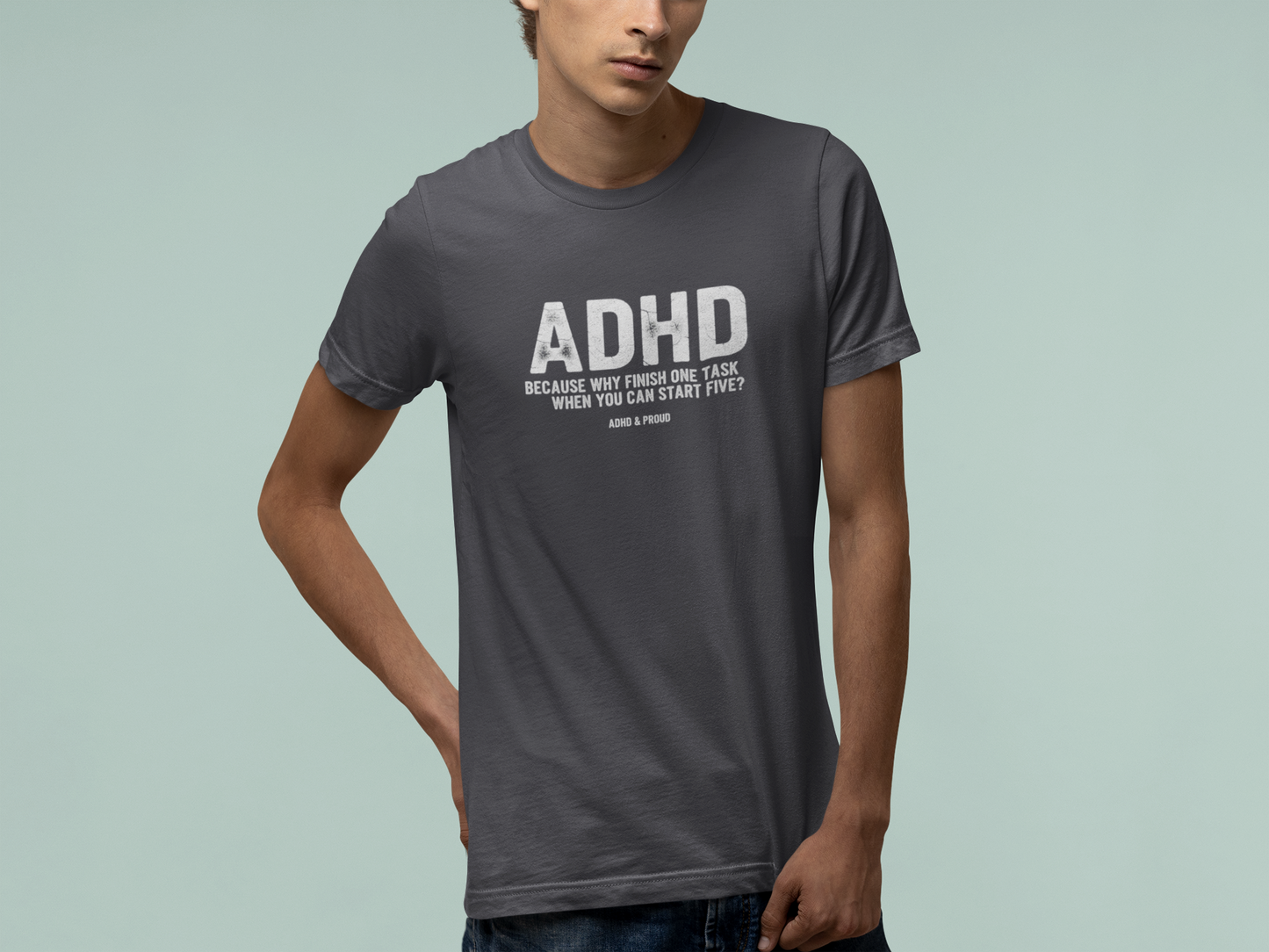 T-Shirt ADHD Because Why Finish One Task Shirt – Funny Distressed Graphic Tee