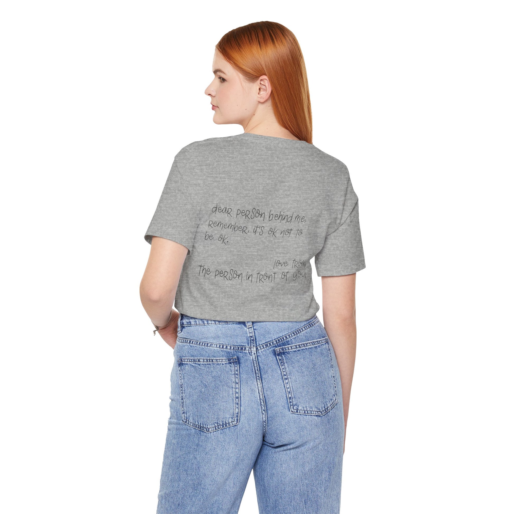T-Shirt Dear Person Behind Me – It's Ok Message Suicide Awareness T-Shirt