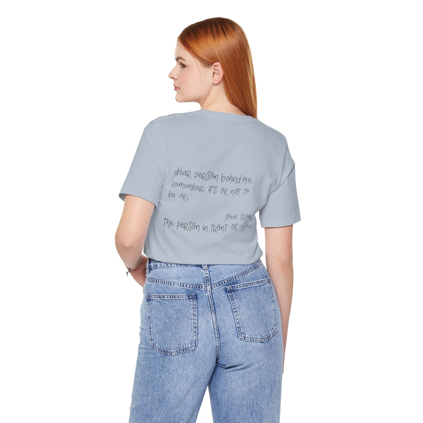 T-Shirt Dear Person Behind Me – It's Ok Message Suicide Awareness T-Shirt