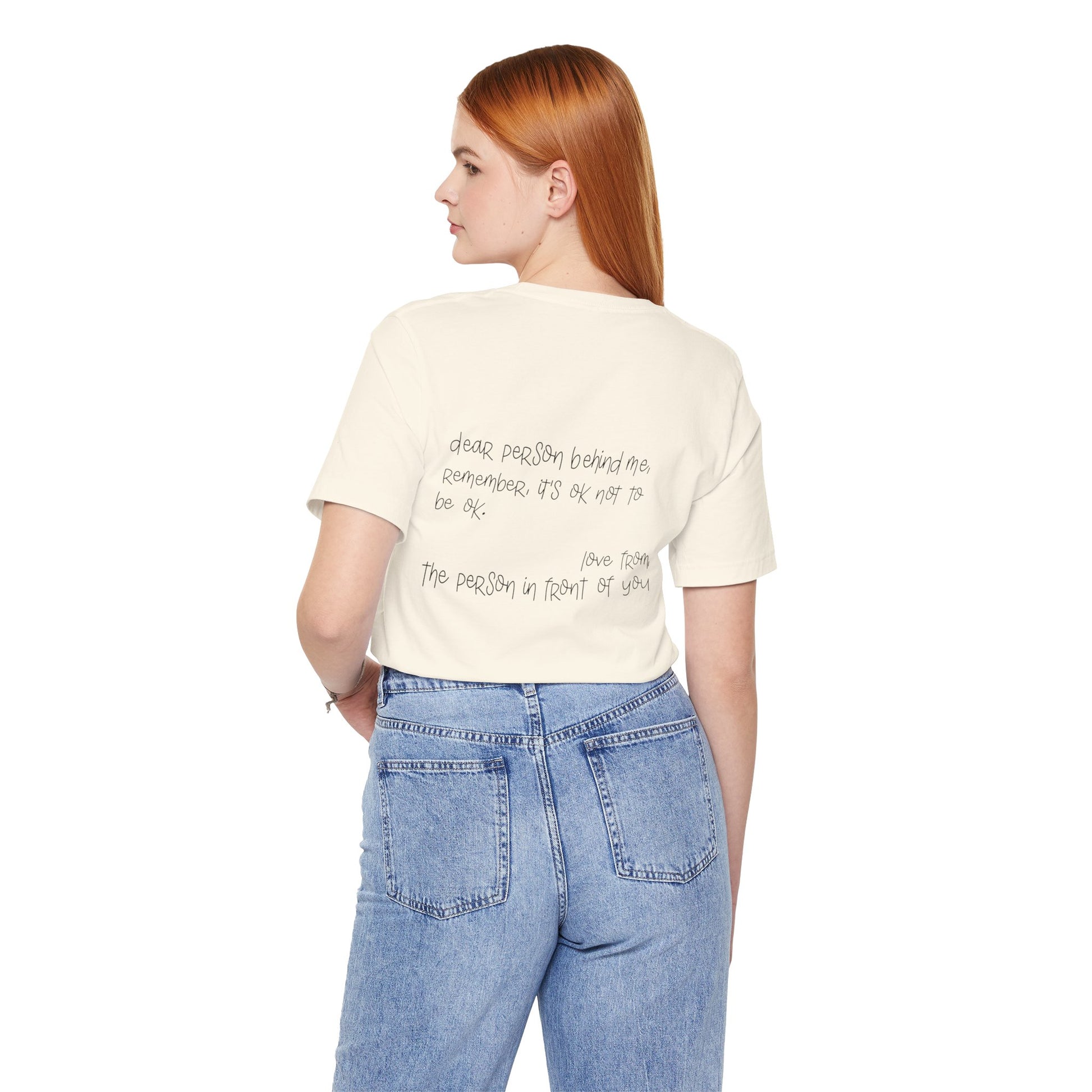 T-Shirt Dear Person Behind Me – It's Ok Message Suicide Awareness T-Shirt