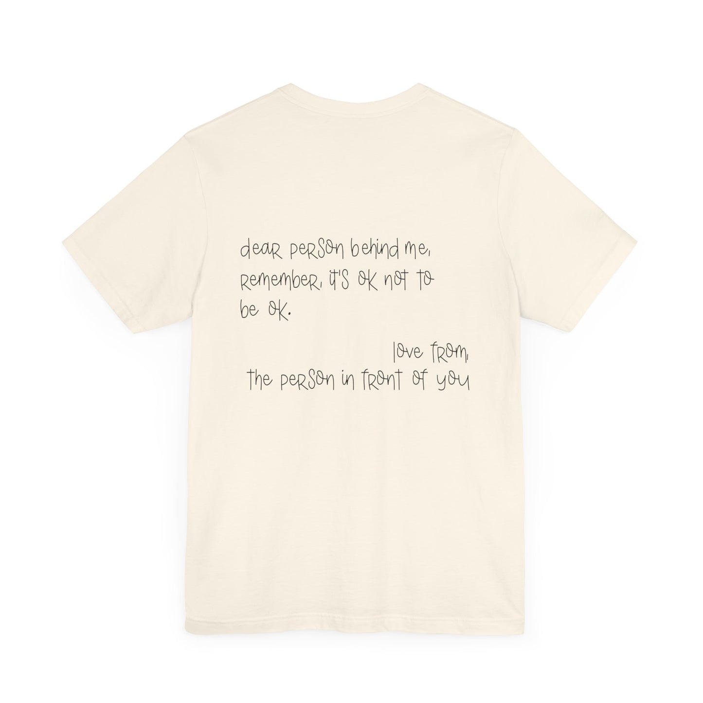 T-Shirt Dear Person Behind Me – It's Ok Message Suicide Awareness T-Shirt