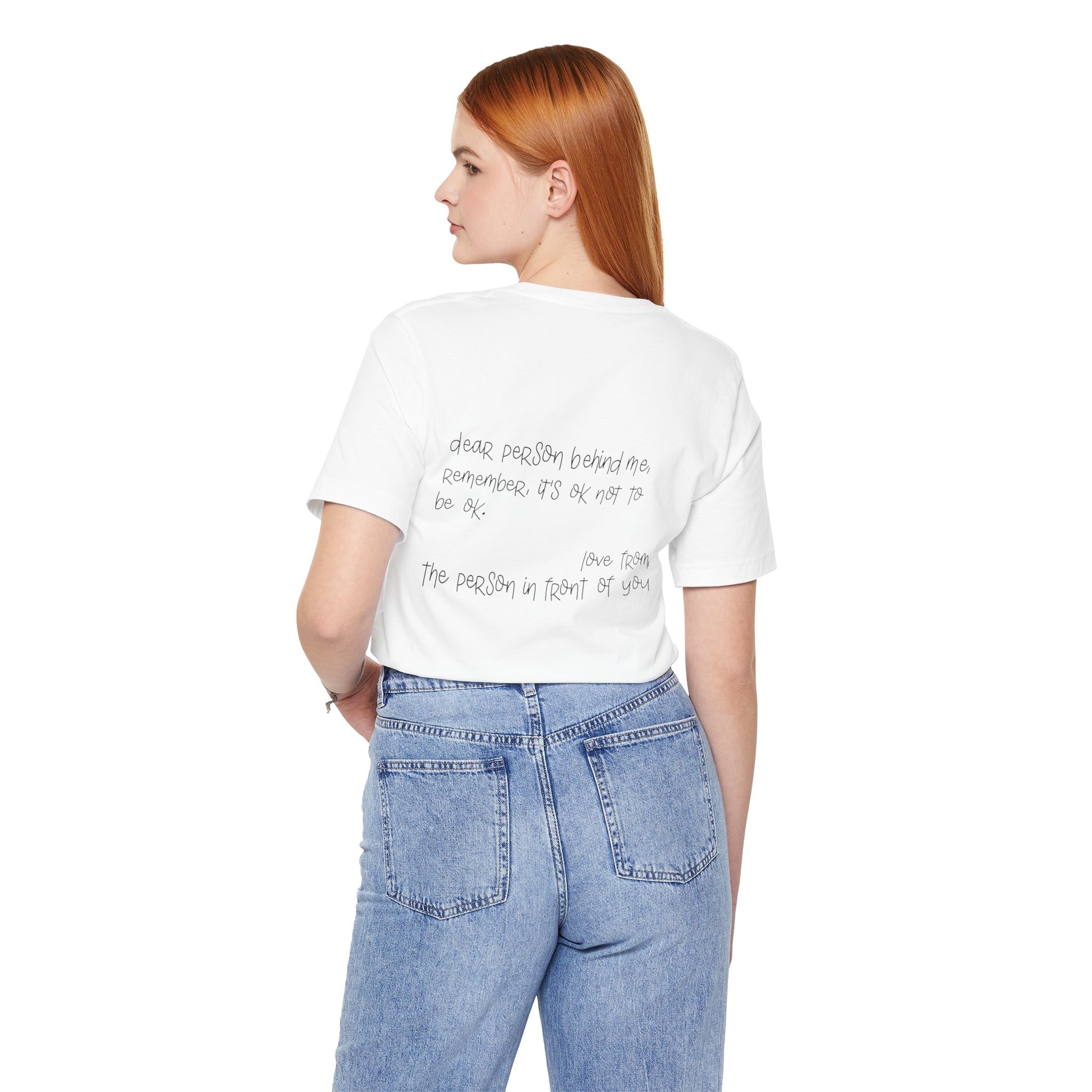 T-Shirt Dear Person Behind Me – It's Ok Message Suicide Awareness T-Shirt