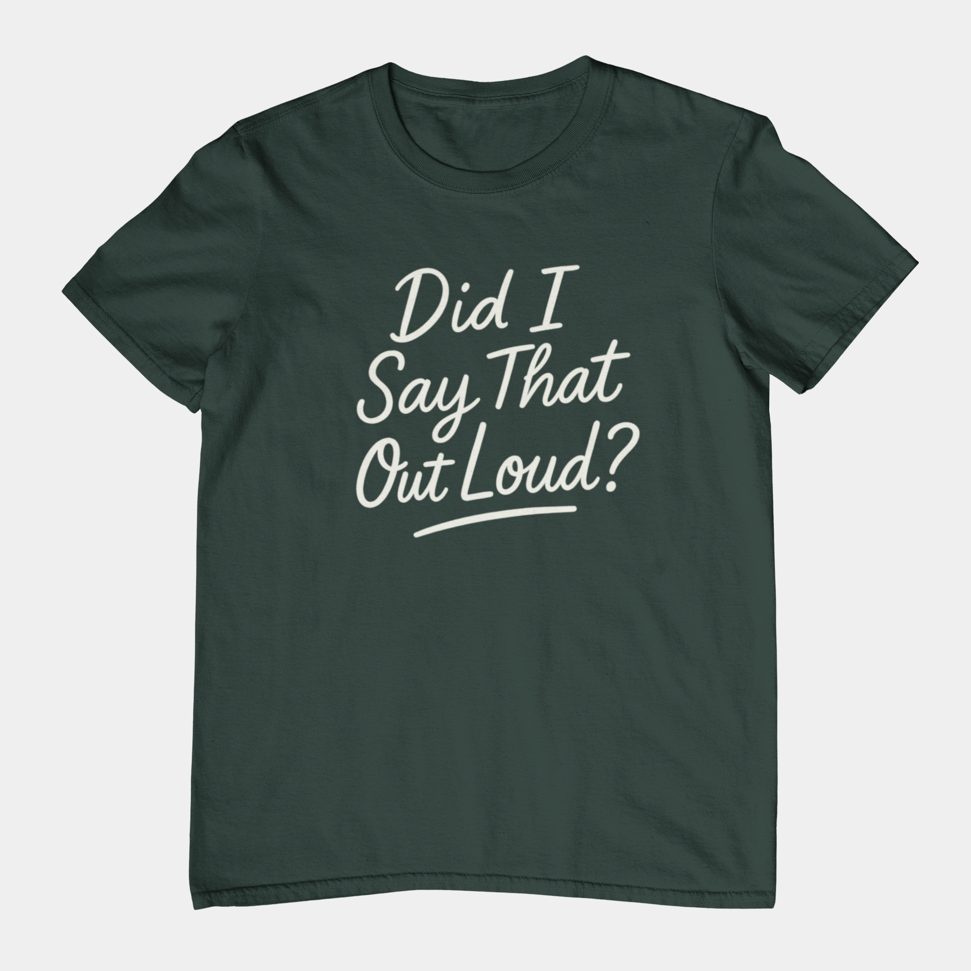 T-Shirt Did I Say That Out Loud Funny ADHD Typographic Graphic T-Shirt