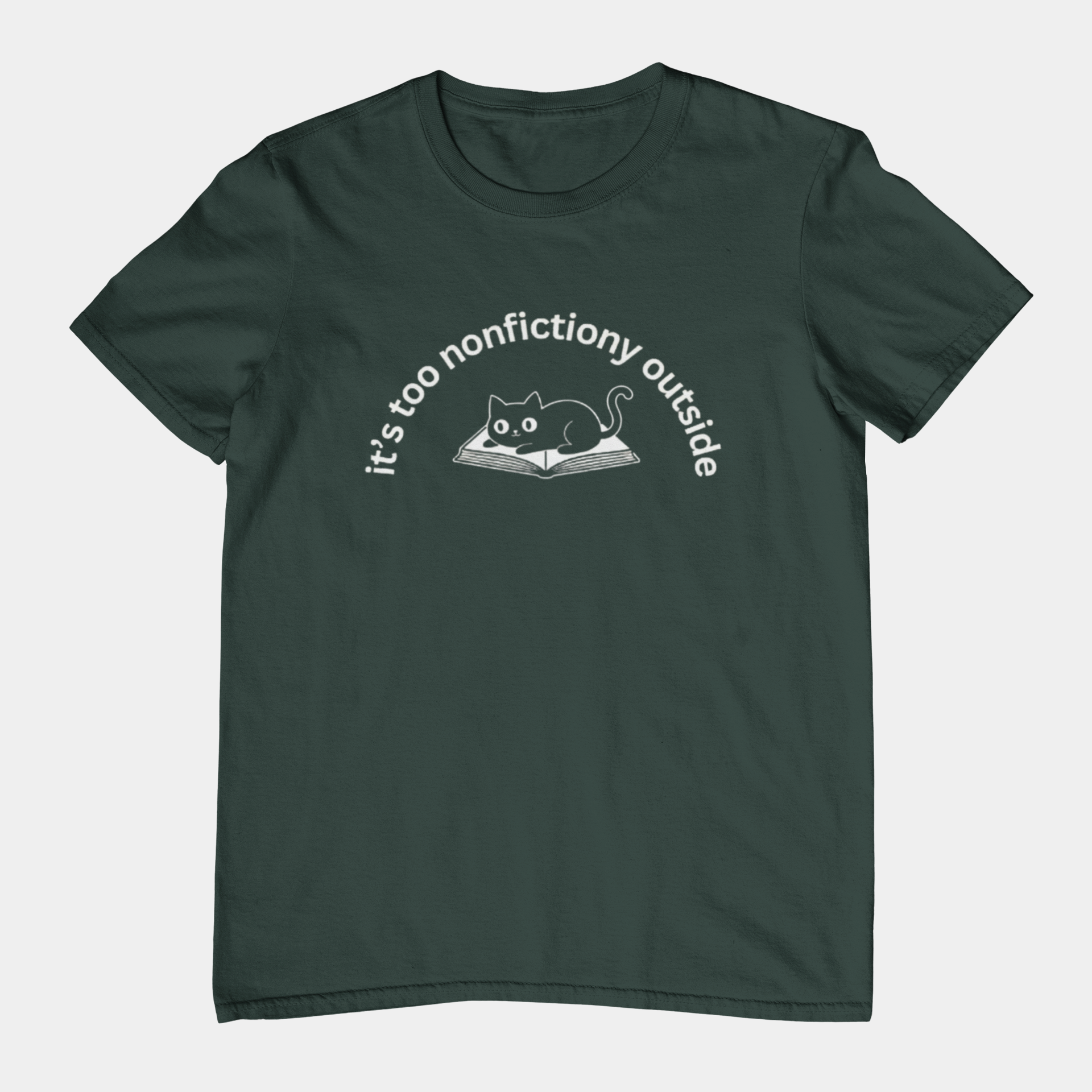 T-Shirt It's Too Nonfictiony Outside Cat Shirt – Funny Book Lover T-Shirt