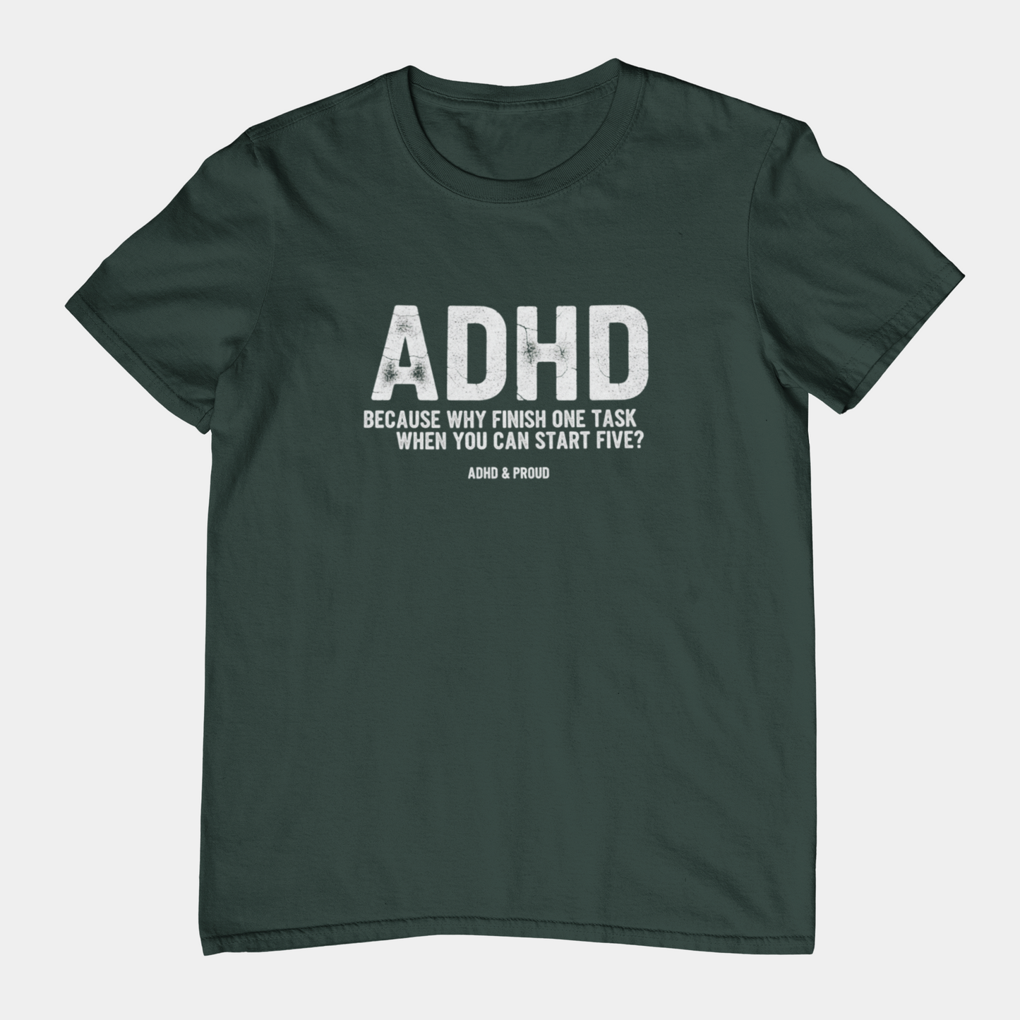 T-Shirt ADHD Because Why Finish One Task Shirt – Funny Distressed Graphic Tee