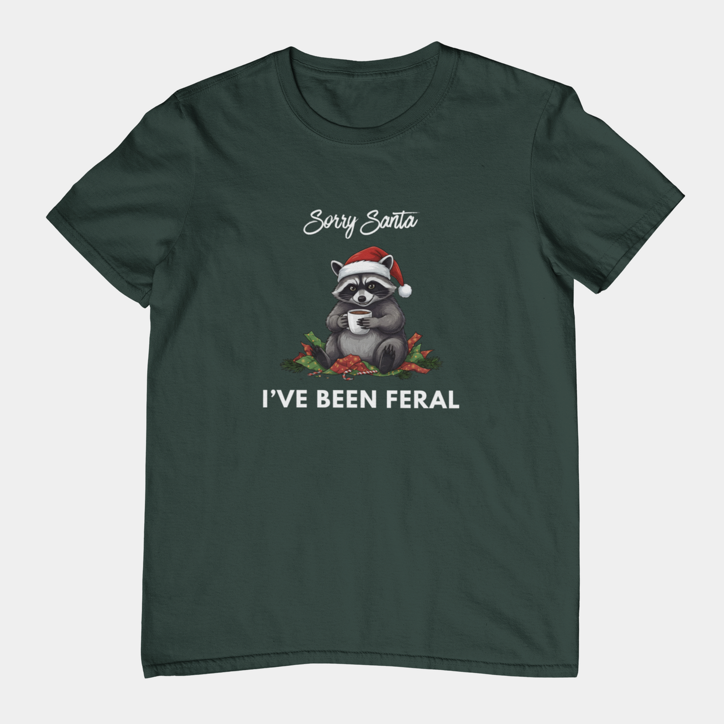 T-Shirt Sorry Santa I've Been Feral - Funny Christmas Shirt Raccoon