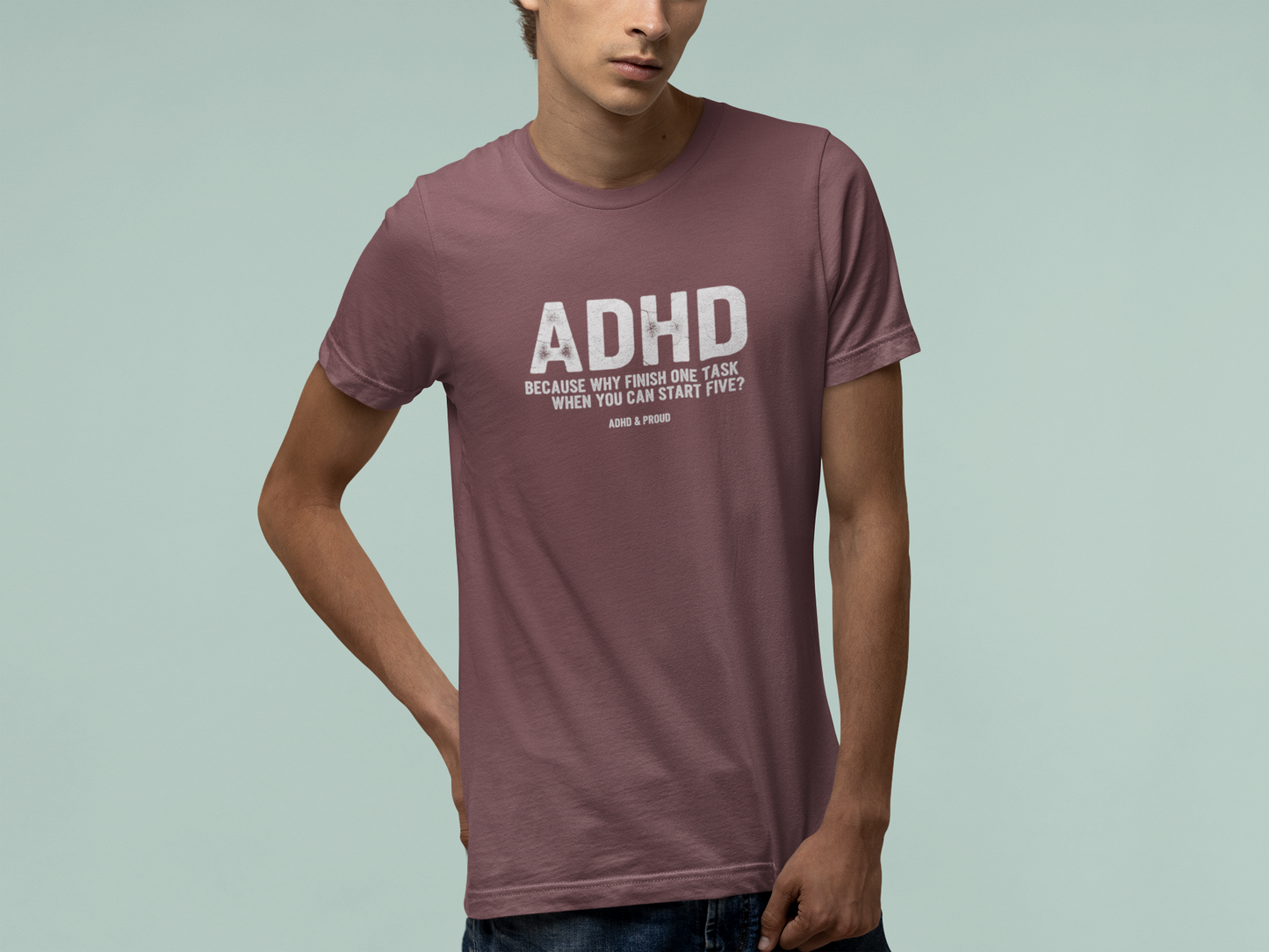 T-Shirt ADHD Because Why Finish One Task Shirt – Funny Distressed Graphic Tee