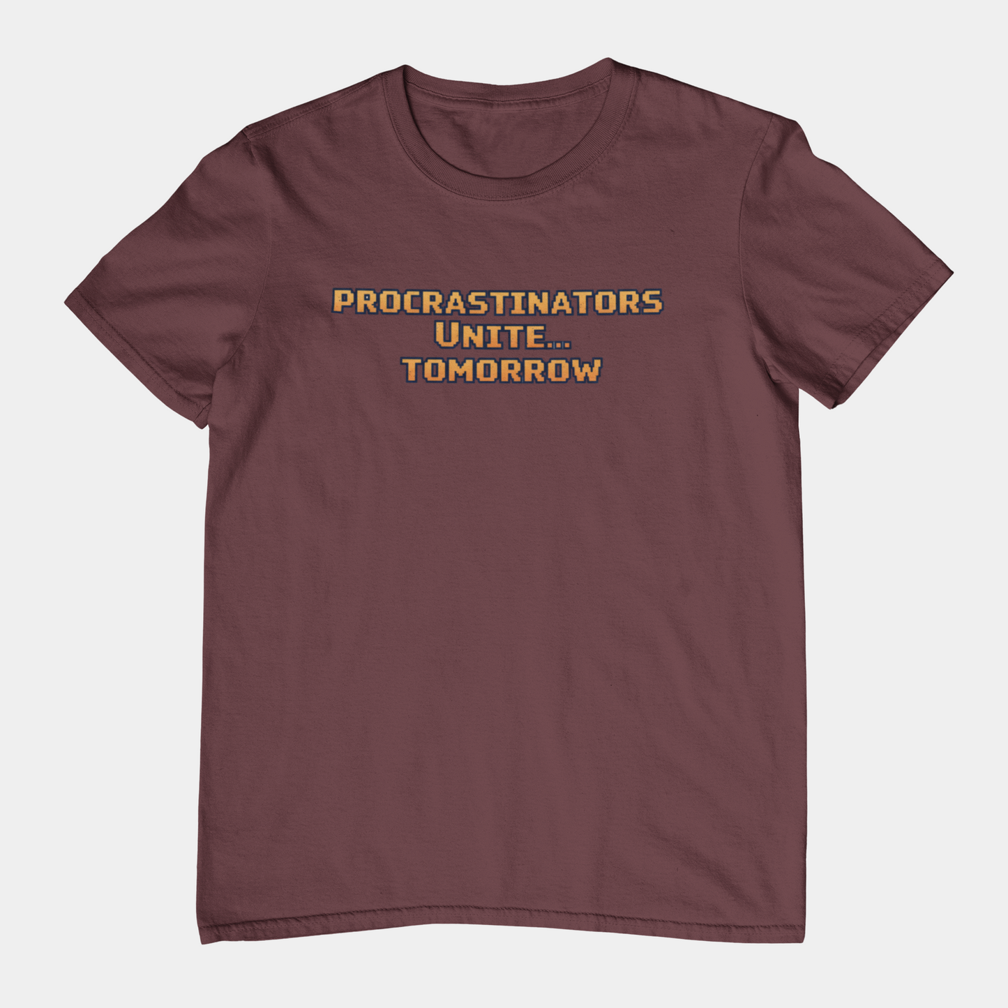 PROCRASTINATORS UNITE... TOMORROW Pixel Retro ADHD Graphic T-Shirt