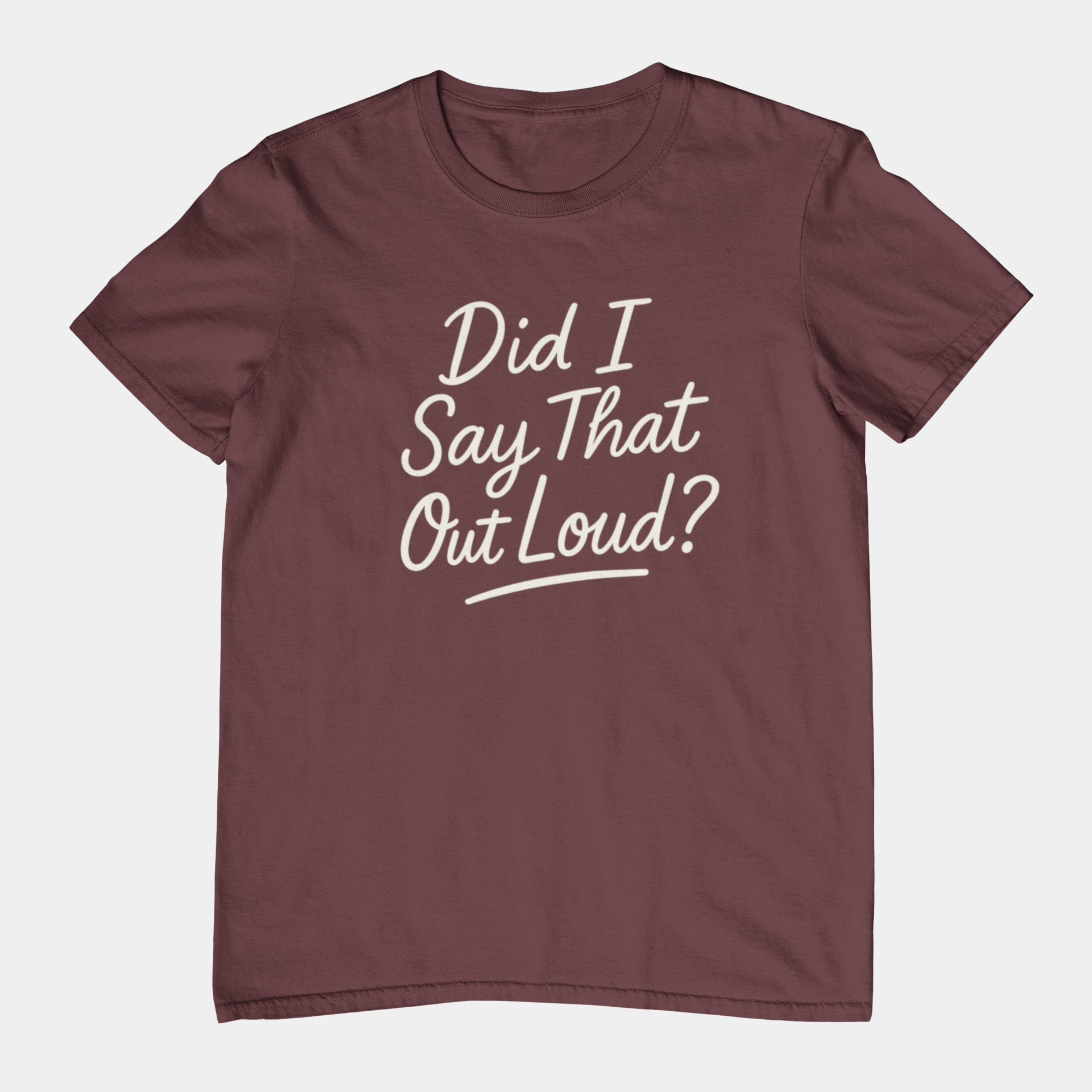 T-Shirt Did I Say That Out Loud Funny ADHD Typographic Graphic T-Shirt