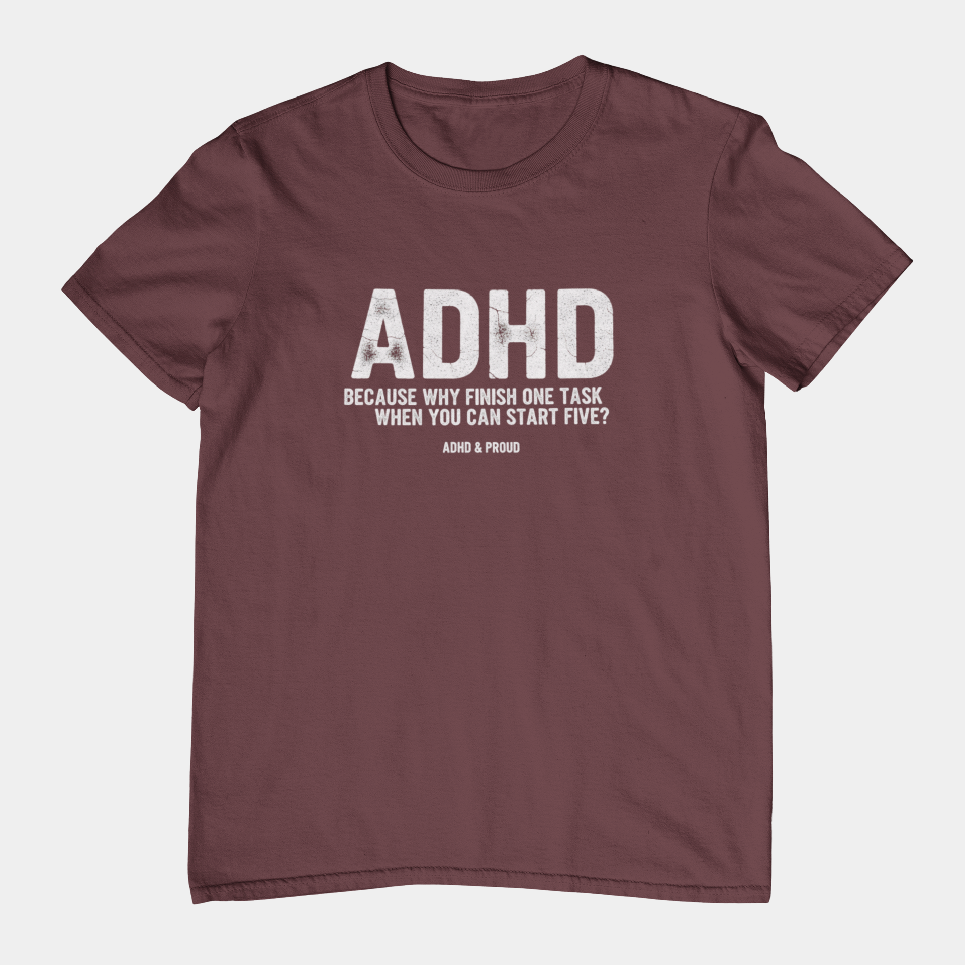T-Shirt ADHD Because Why Finish One Task Shirt – Funny Distressed Graphic Tee