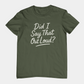 T-Shirt Did I Say That Out Loud Funny ADHD Typographic Graphic T-Shirt