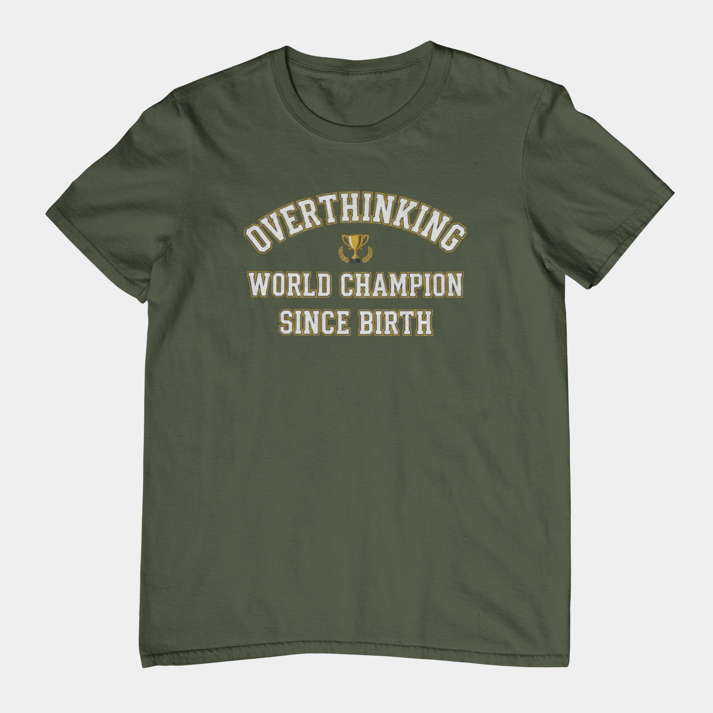 T-Shirt Overthinking World Champion T-Shirt – Funny Varsity Graphic Tee