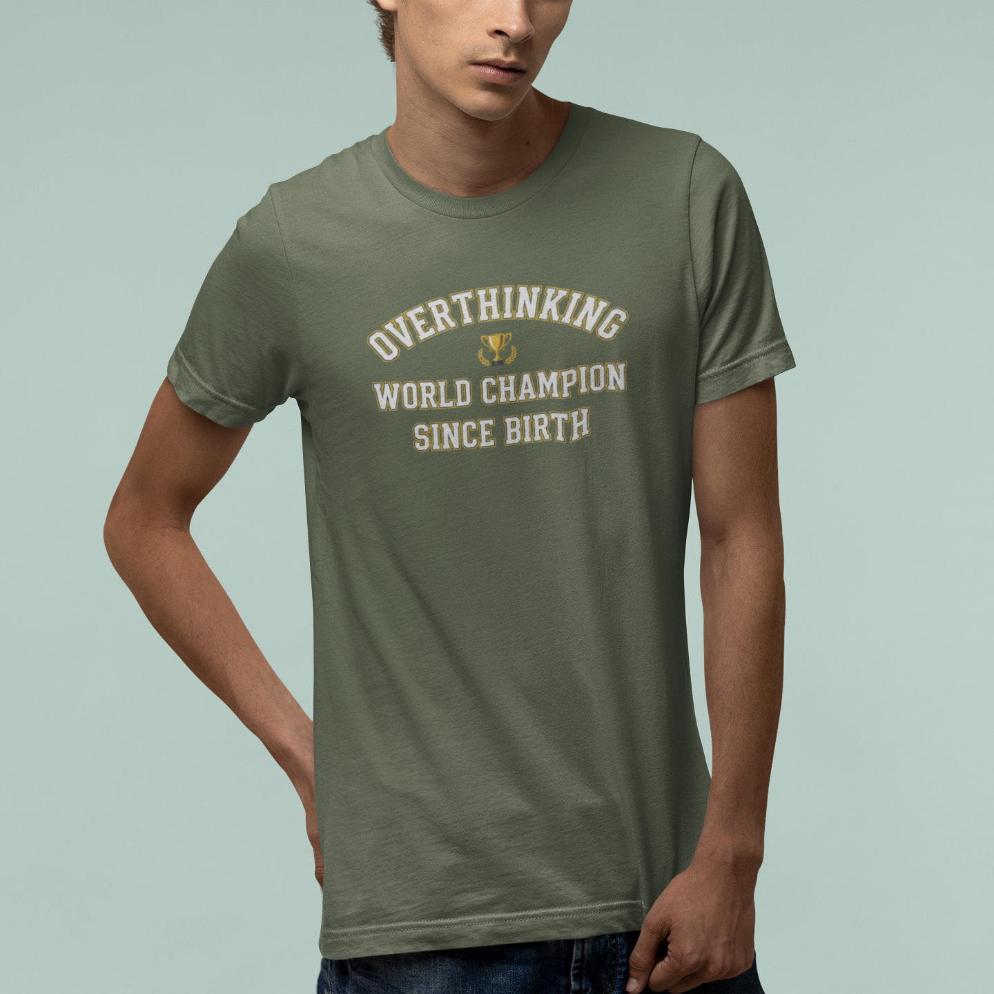 T-Shirt Overthinking World Champion T-Shirt – Funny Varsity Graphic Tee