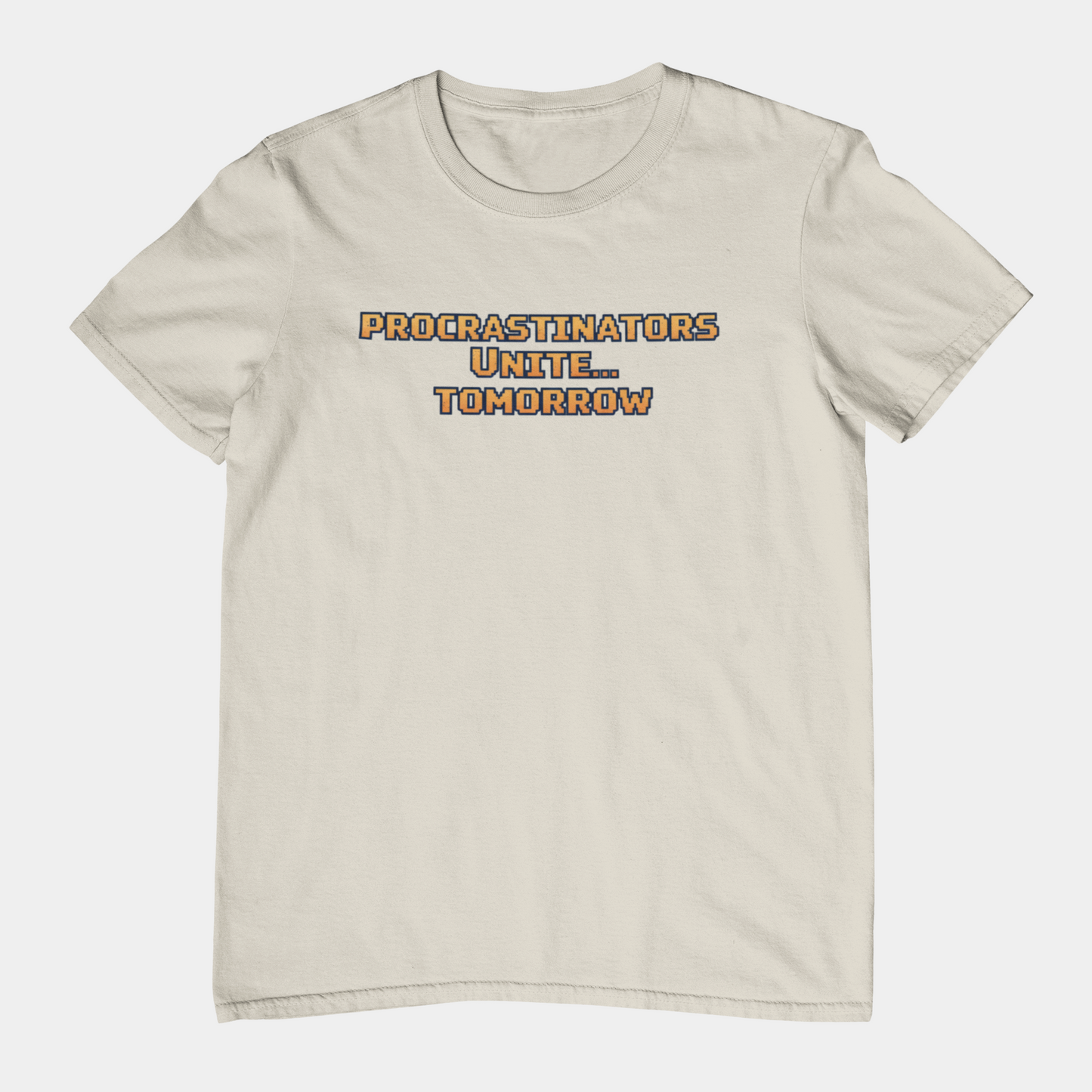 PROCRASTINATORS UNITE... TOMORROW Pixel Retro ADHD Graphic T-Shirt