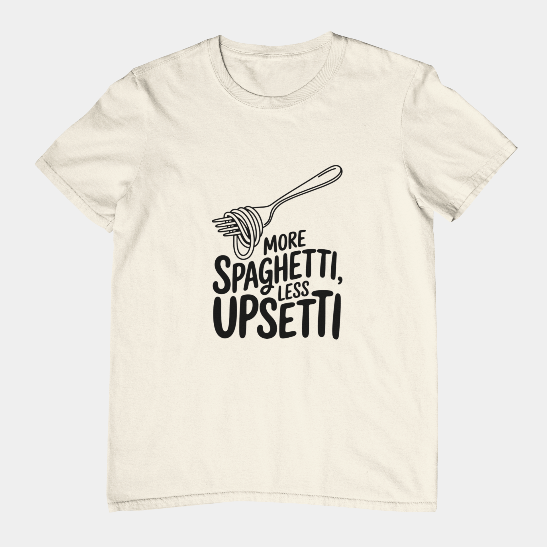 T-Shirt More Spaghetti Less Upsetti T-Shirt – Funny Pasta Pun Foodie Tee
