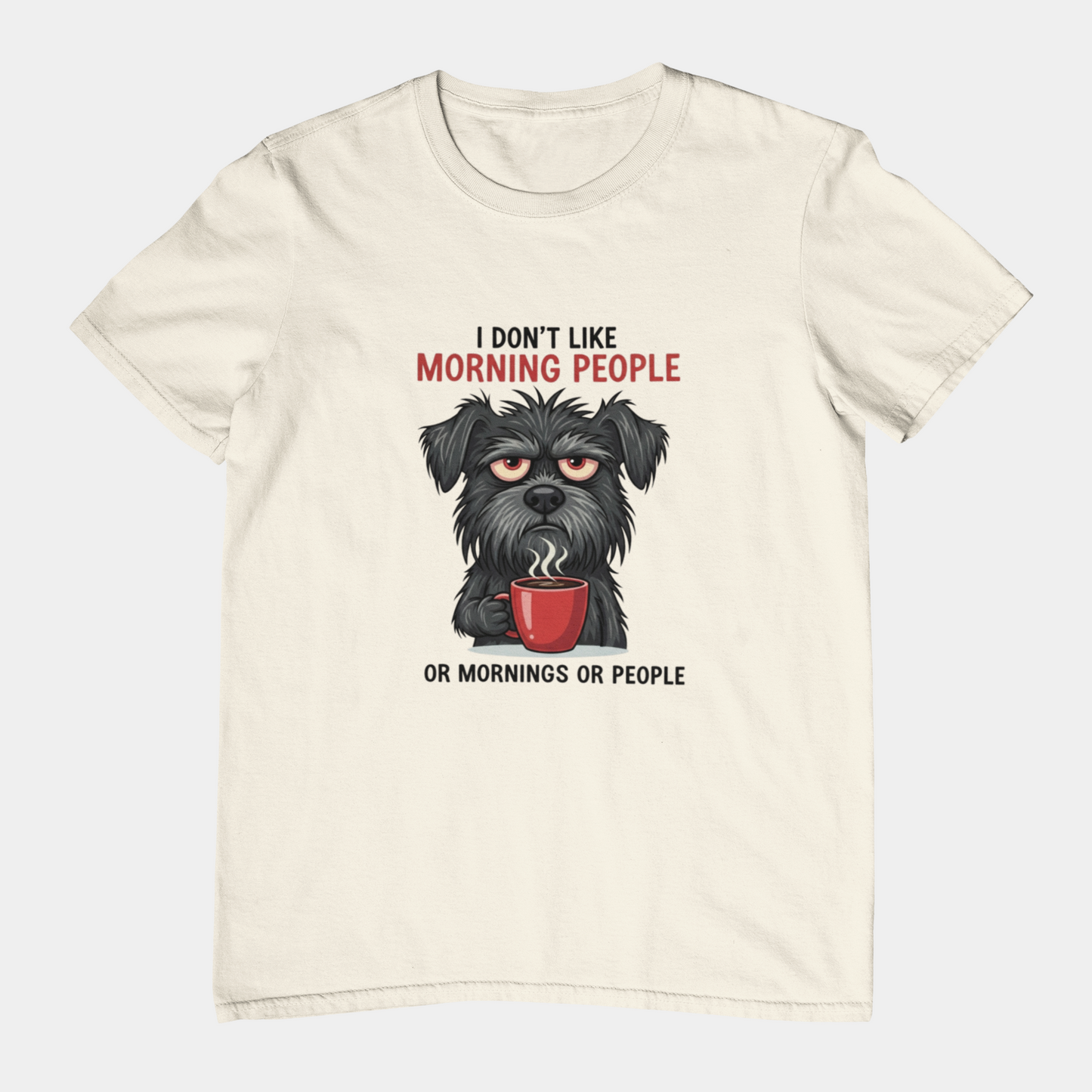 T-Shirt I Don’t Like Morning People Dog Shirt – Funny Coffee T-Shirt