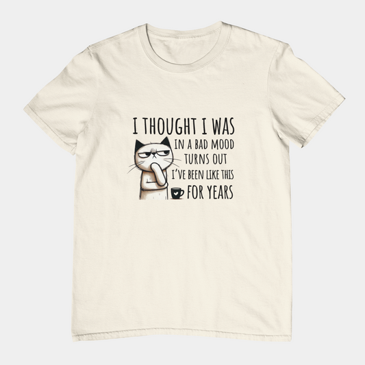 T-Shirt I Thought I Was In a Bad Mood T-Shirt – Grumpy Cat Humor Tee
