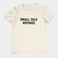 T-Shirt SMALL TALK REFUGEE Shirt – Funny Introvert Minimalist Graphic Tee