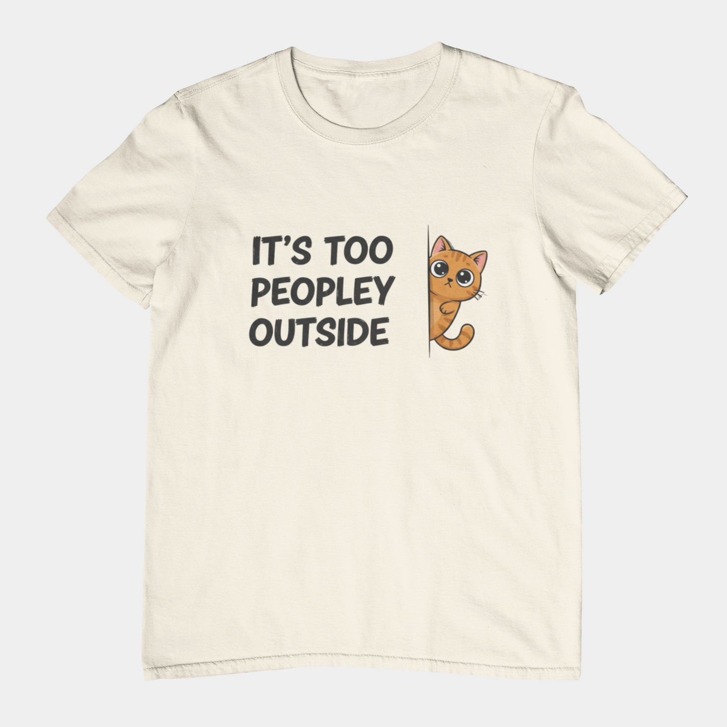 T-Shirt IT'S TOO PEOPLEY OUTSIDE Shirt – Funny Cat Lover Introvert Tee