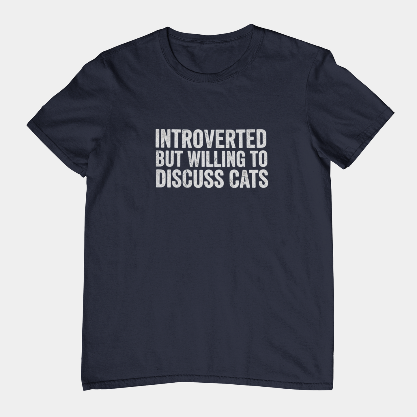 T-Shirt Introverted But Willing to Discuss Cats Shirt – Distressed Cat Tee