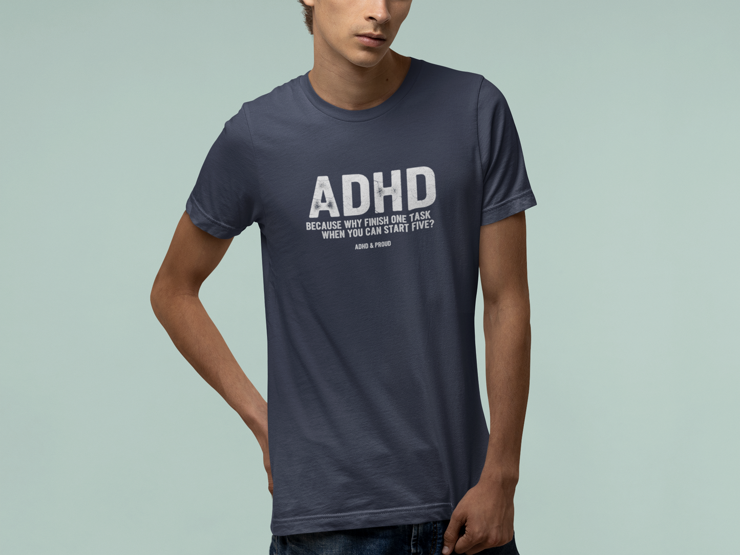 T-Shirt ADHD Because Why Finish One Task Shirt – Funny Distressed Graphic Tee