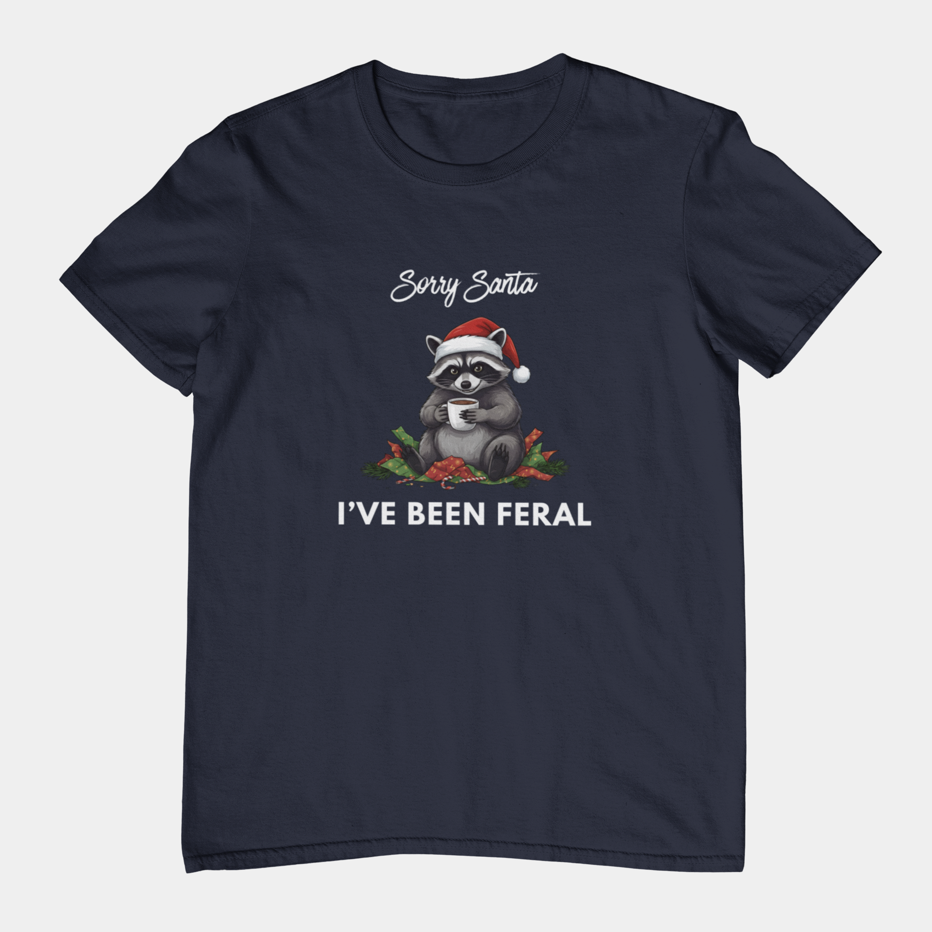 T-Shirt Sorry Santa I've Been Feral - Funny Christmas Shirt Raccoon