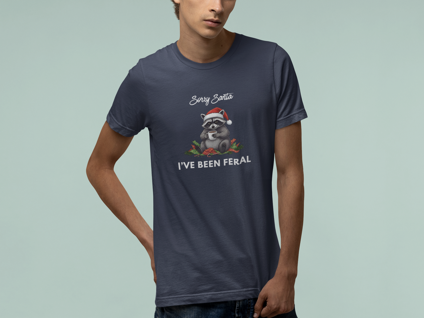 T-Shirt Sorry Santa I've Been Feral - Funny Christmas Shirt Raccoon