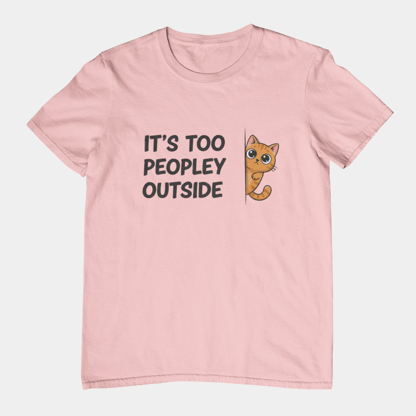 T-Shirt IT'S TOO PEOPLEY OUTSIDE Shirt – Funny Cat Lover Introvert Tee