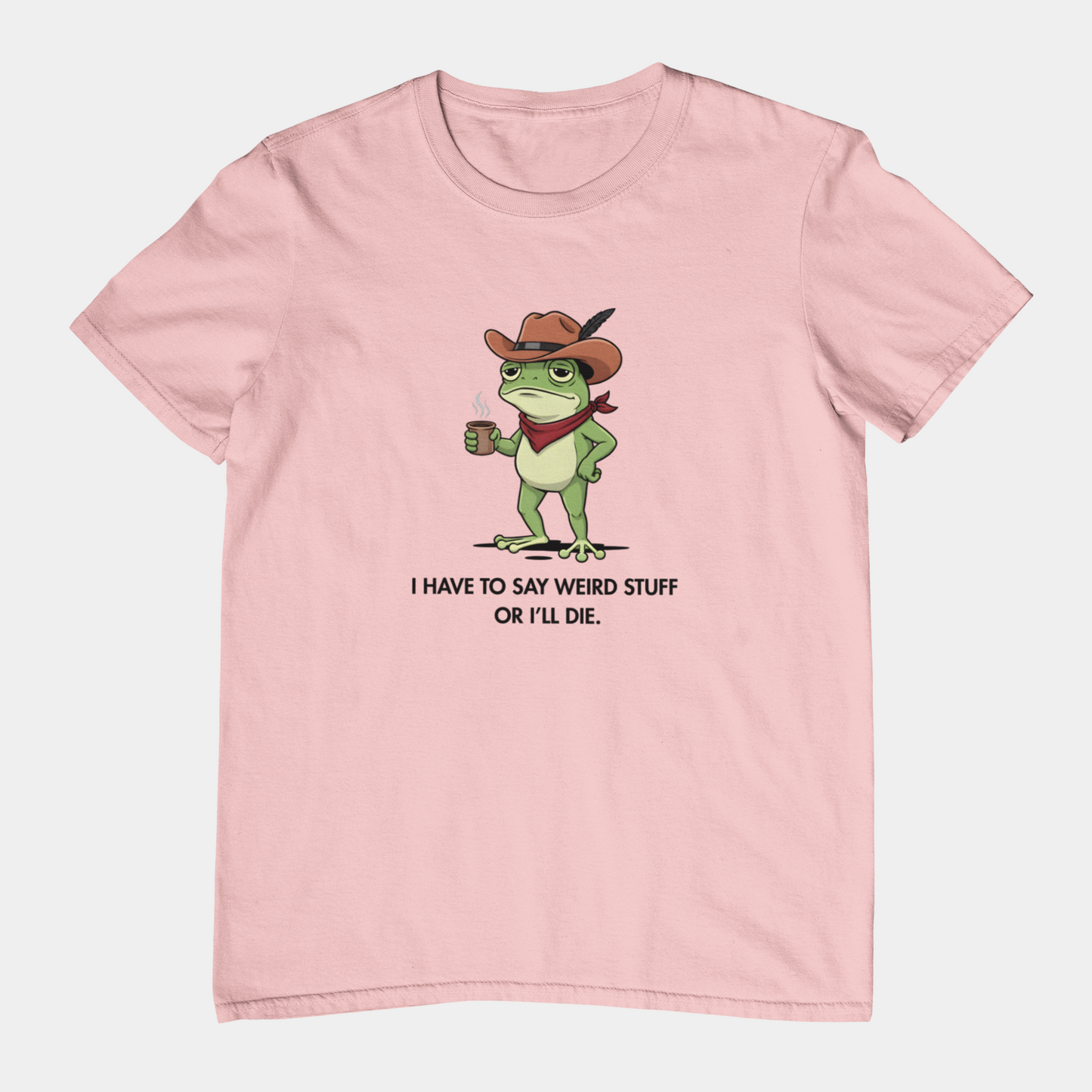 T-Shirt I Have To Say Weird Stuff Or I'll Die - ADHD Shirt Funny Intrusive Thoughts