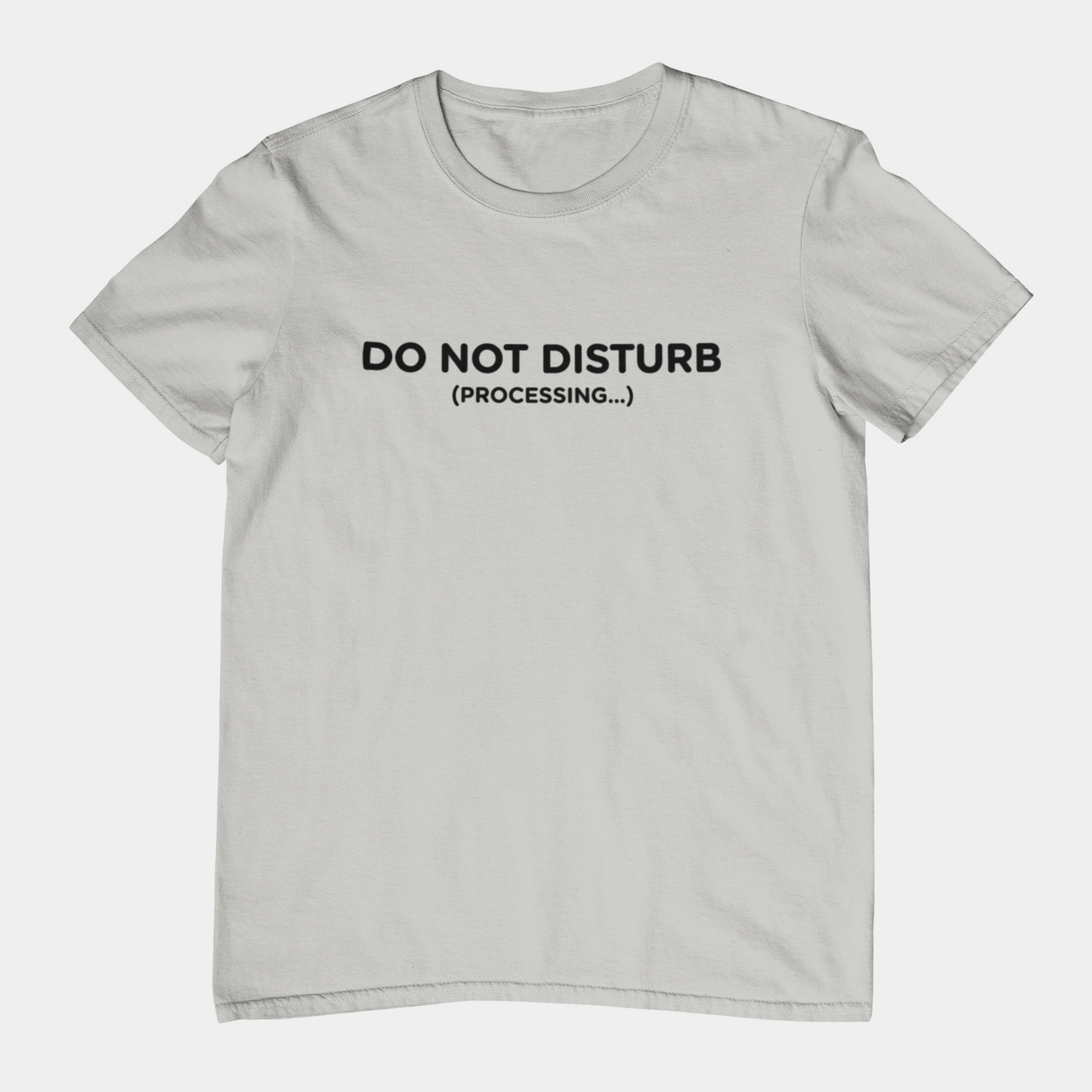 T-Shirt DO NOT DISTURB T-Shirt – Funny Minimalist Processing Graphic Tee
