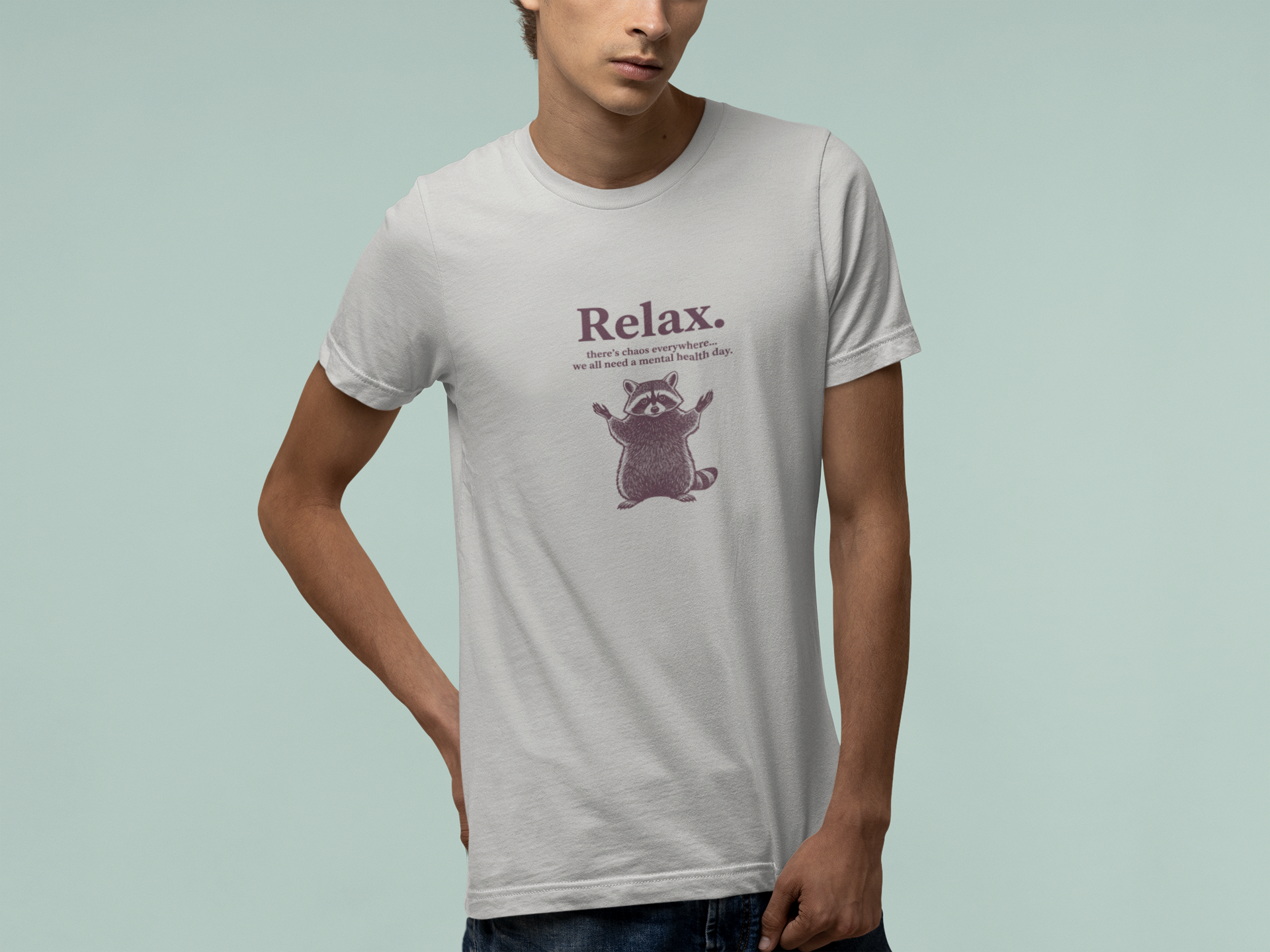 T-Shirt Relax There’s Chaos Everywhere T-Shirt – Vintage Raccoon Humor Tee