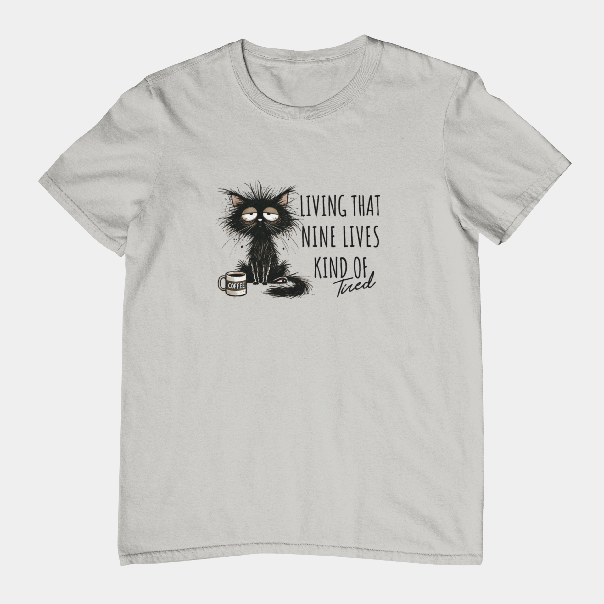 T-Shirt Living That Nine Lives Kind of Tired T-Shirt – Scruffy Cat Graphic Tee