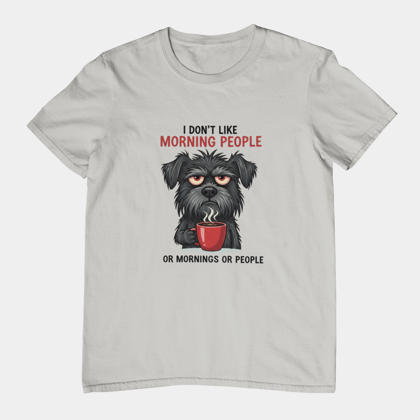 T-Shirt I Don’t Like Morning People Dog Shirt – Funny Coffee T-Shirt